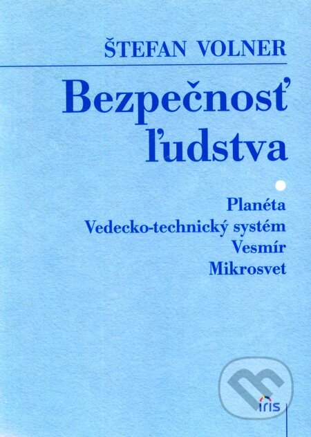 Bezpečnosť ľudstva (Planéta - Vedecko-technický systém - Vesmír