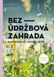 Bezúdržbová zahrada (Kvetoucí záhony s minimem údržby) - kniha z kategorie Dům, byt a zahrada
