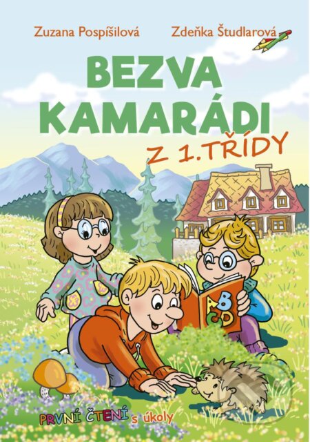 Bezva kamarádi z 1. třídy (První čtení s úkoly)