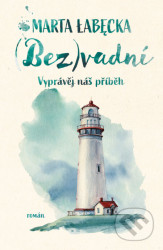Bez(vadní) (Vyprávěj náš příběh)