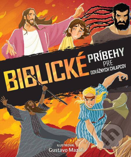 Biblické príbehy pre odvážnych chlapcov