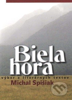 Biela hora (Výber z literárnych textov)