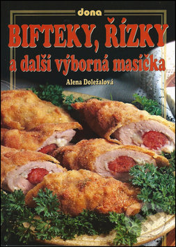 Bifteky, řízky a další výborná masíčka
