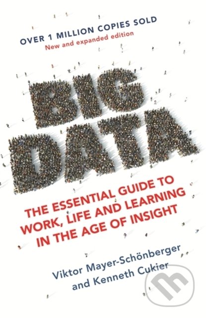 Big Data (The Essential Guide to Work, Life and Learning in the Age of Insight) - kniha z kategorie Odborné a naučné