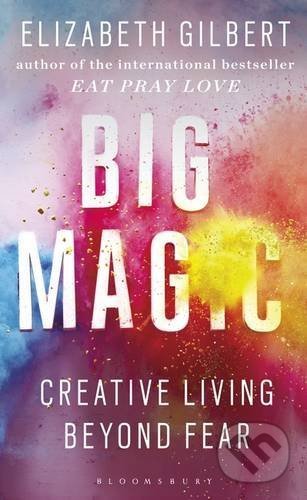 Big Magic (Creative Living Beyond Fear)