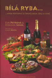 Bílá ryba... (...aneb povídání o španělském jídle a víně) - kniha z kategorie Podle potraviny