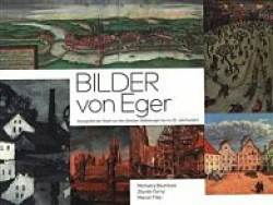 Bilder von Eger (Ikonografie der Stadt von deb ältesten Abbildungen bis ins 20. Jahrhundert) - kniha z kategorie Umění, design a architektura