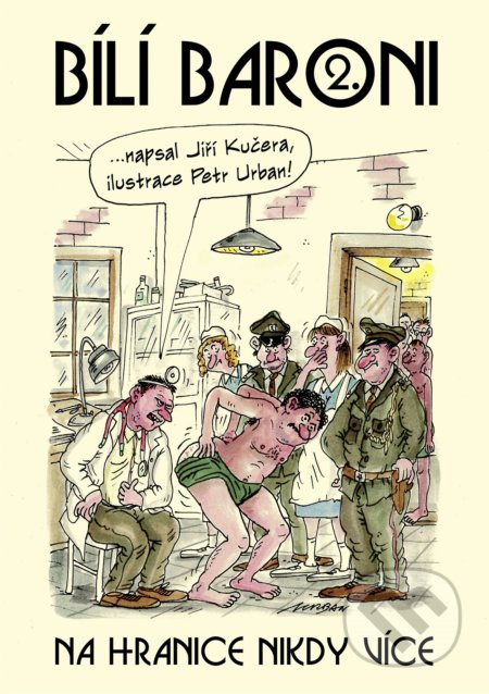 Bílí baroni: Na hranice nikdy více