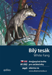 Bílý tesák / White Fang A1/A2 (AJ/ČJ) (angličtina / čeština) - kniha z kategorie Beletrie
