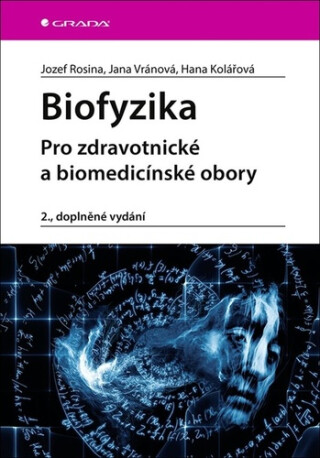 Biofyzika - Pro zdravotnické a biomedicínské obory