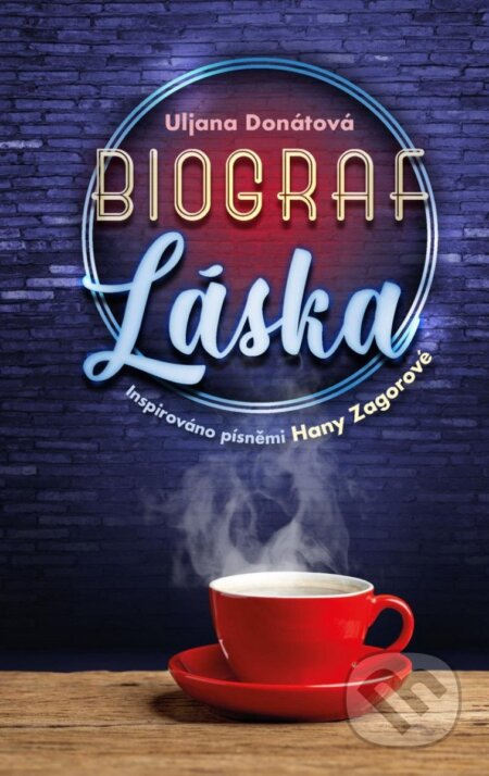 Biograf láska (Inspirováno písněmi Hany Zagorové)