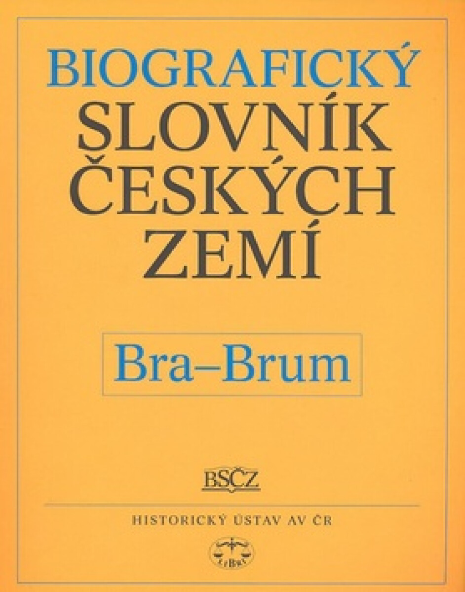 Biografický slovník českých zemí, 7. sešit (Bra-Brum)