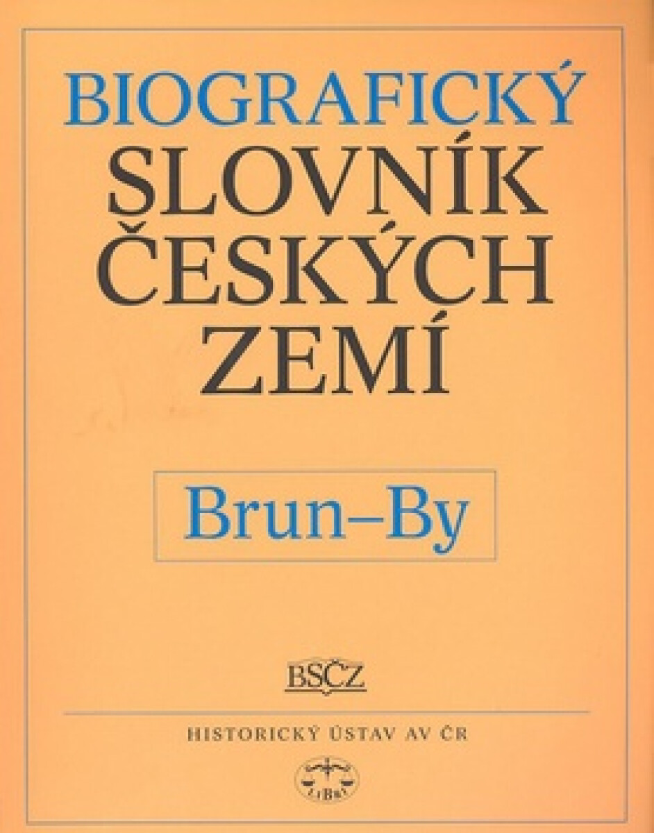 Biografický slovník českých zemí, 8. sešit (Brun-By)