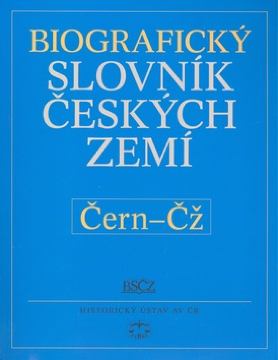 Biografický slovník českých zemít /11.svazek/ (Čern-Čž)