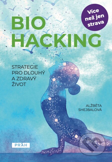 Biohacking (Strategie pro dlouhý a zdravý život)
