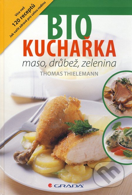Biokuchařka (Maso, drůbež, zelenina)