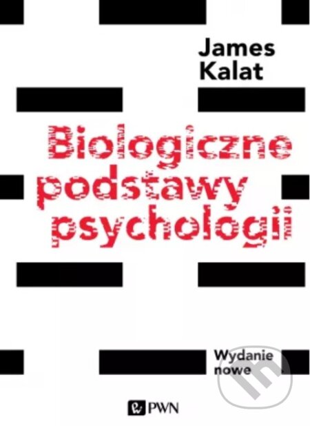 Biologiczne podstawy psychologii (Wydanie nowe)