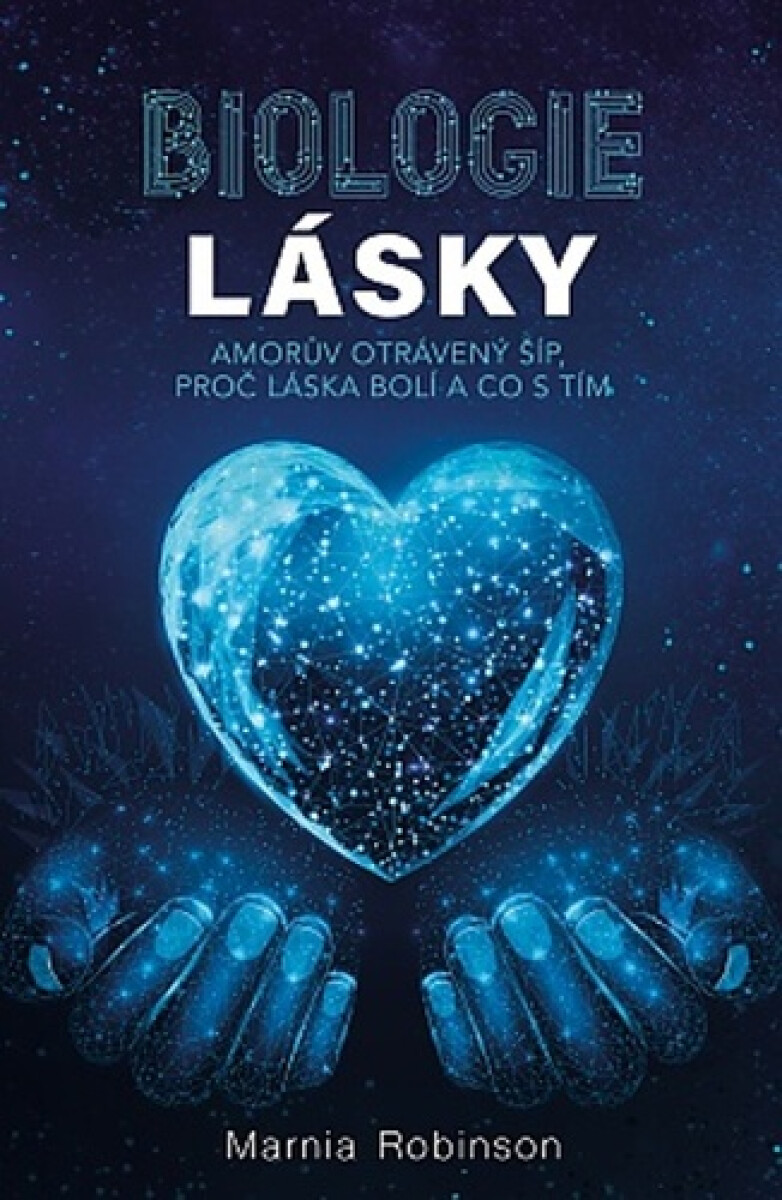 Biologie lásky - Marnia Robinson, Zdeněk Böhm