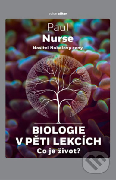 Biologie v pěti lekcích (Co je život?)
