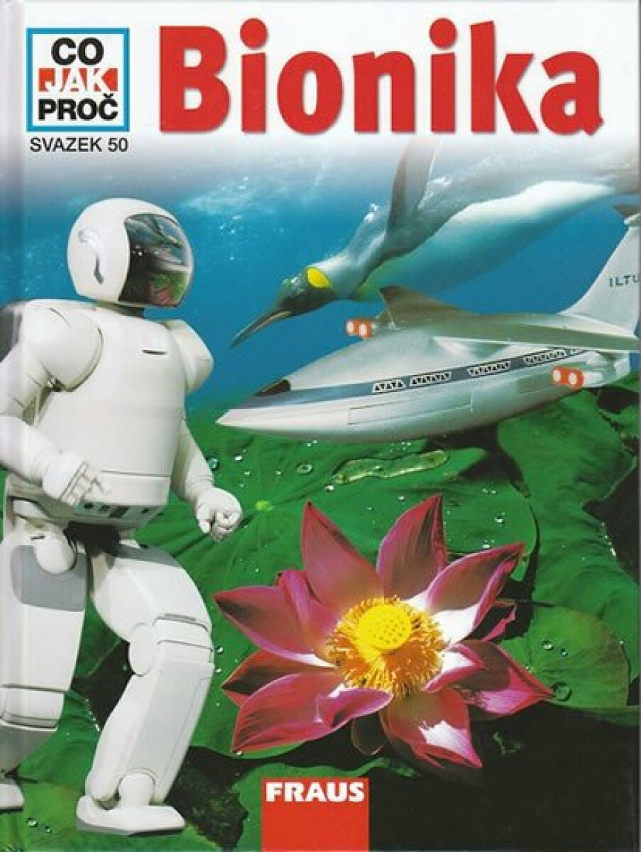 Bionika - Co, Jak, Proč? - svazek 50 - Zeuch Martin, Lukeš Jaroslav