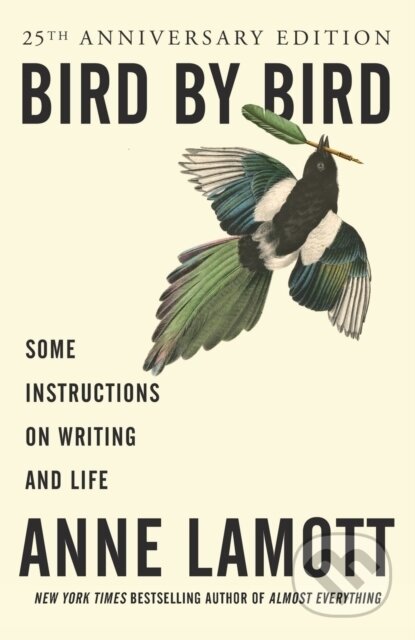 Bird by Bird (Instructions on Writing and Life)