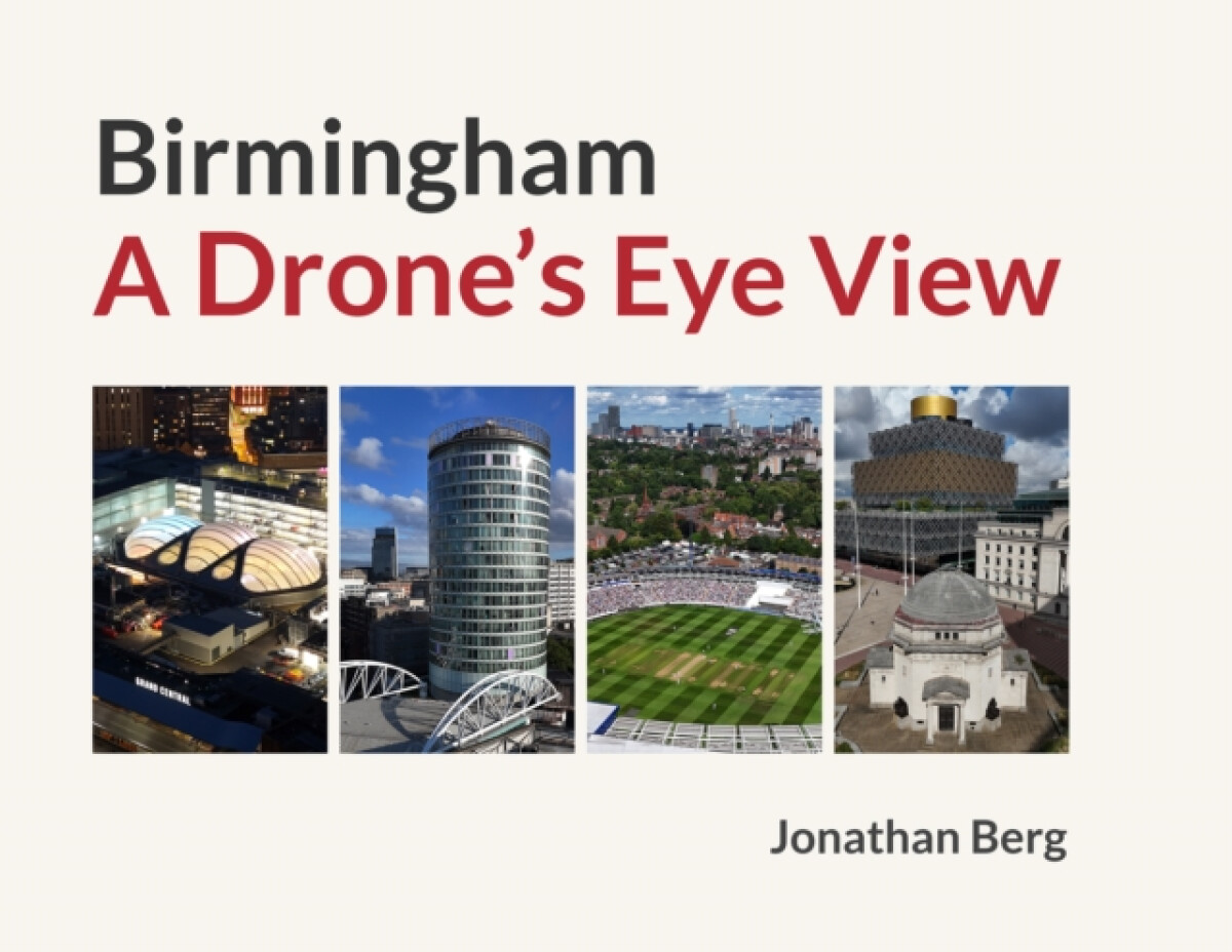 Birmingham: A Drone's Eye View