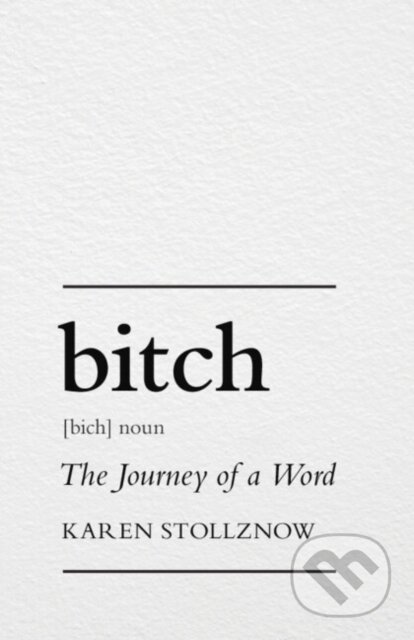 Bitch: The Journey of a Word