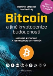 Bitcoin a jiné kryptopeníze budoucnosti (Historie, ekonomie a technologie kryptoměn) - kniha z kategorie Marketing
