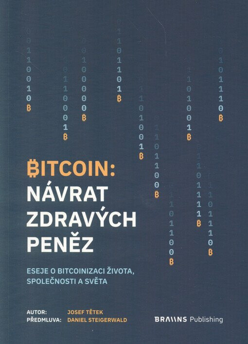 Bitcoin - Návrat zdravých peněz