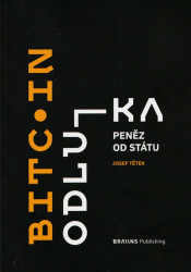 Bitcoin - Odluka peněz od státu