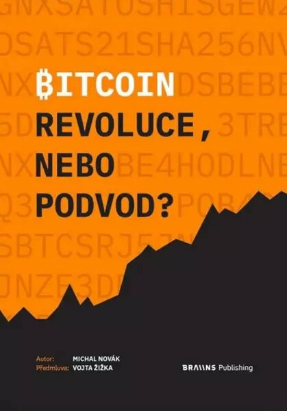 Bitcoin - Revoluce, nebo podvod?