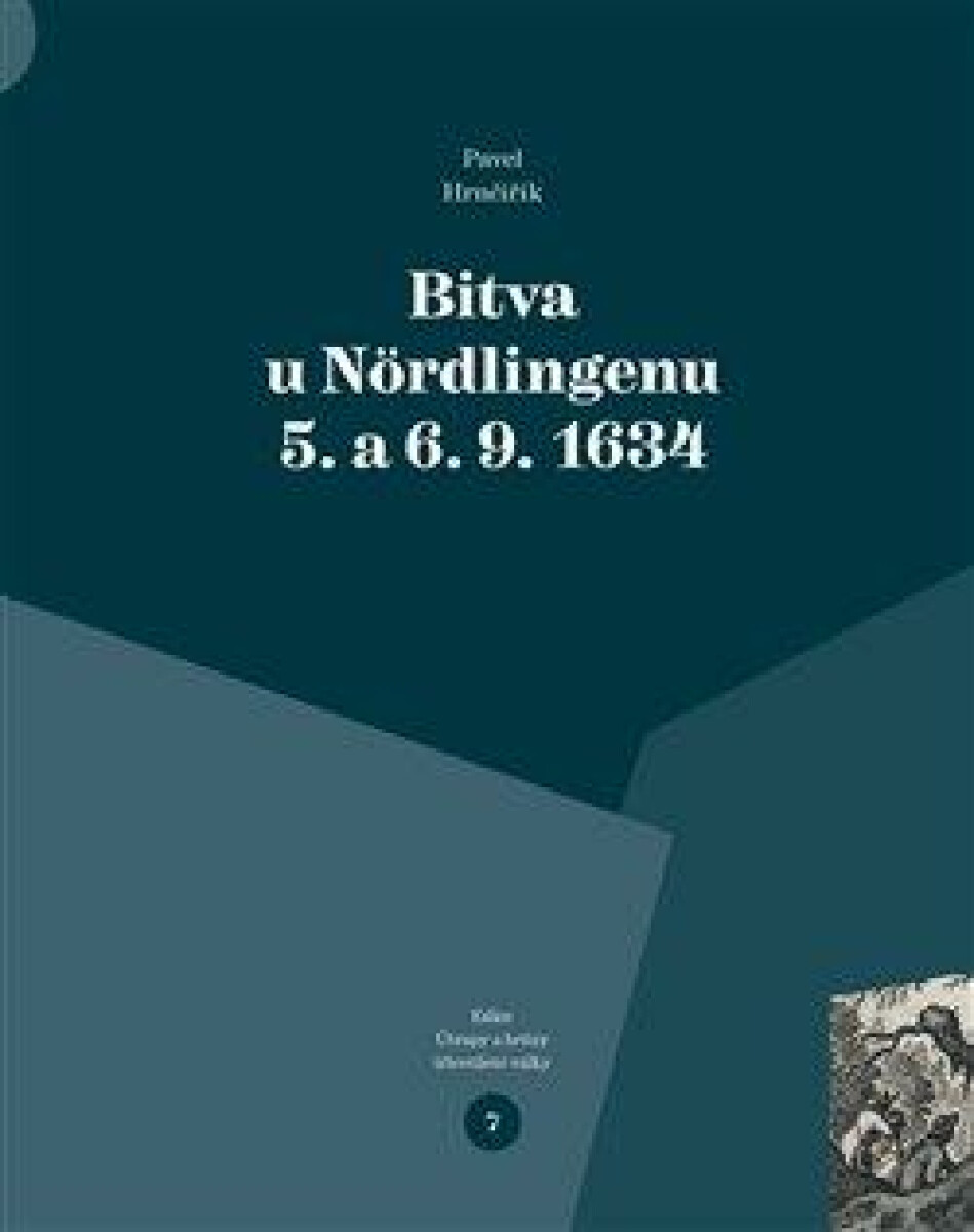 Bitva u Nördlingenu 5. a 6. 9. 1634 - Pavel Hrnčiřík