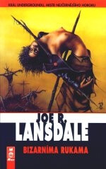 Bizarníma rukama - Joe L. Lansdale