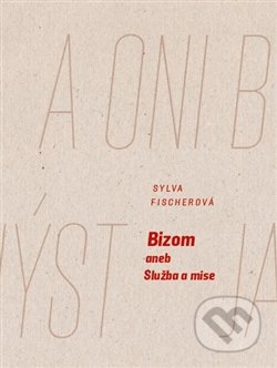 Bizom aneb Služba a mise