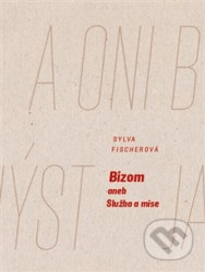 Bizom aneb Služba a mise