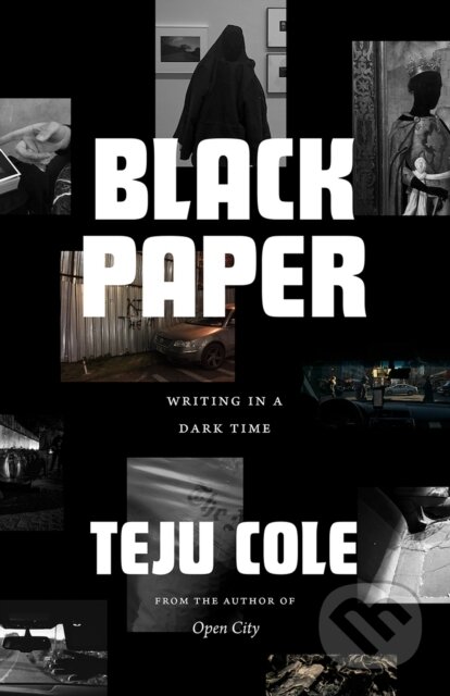 Black Paper (Writing in a Dark Time)