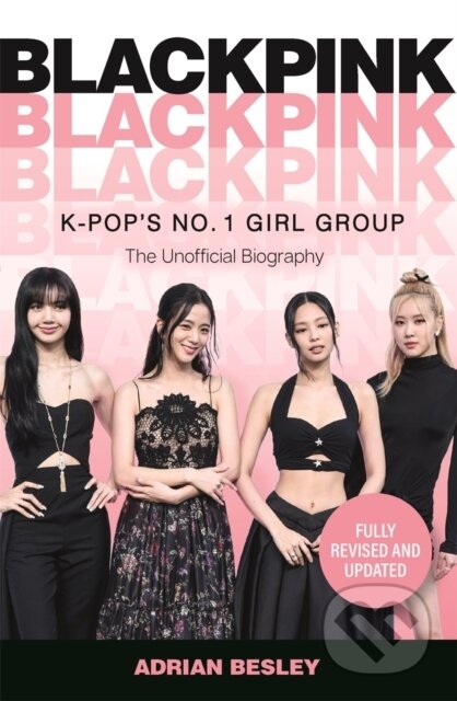Blackpink (K-Pop's No.1 Girl Group)