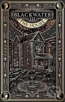 Blackwater III: The House