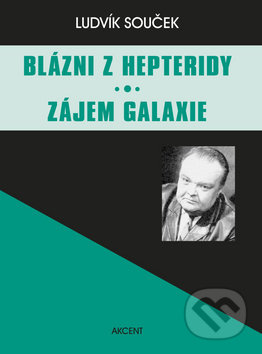 Blázni z Hepteridy / Zájem galaxie