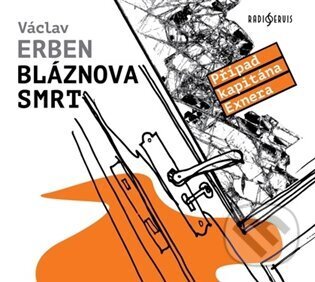 Bláznova smrt (Případ kapitána Exnera)
