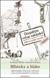 Blbinky a bláto (Akční knížka vhodná do velkoměst & pro stavbu domečků na stromech) - kniha z kategorie Pedagogika