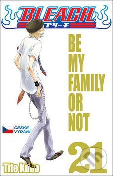 Bleach 21 (Be My Family Or Not)