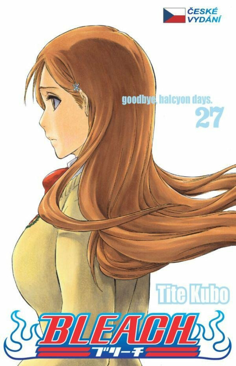 Bleach 27 - Goodbye, halcyon days. - Tite Kubo