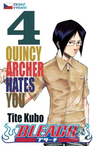 Bleach 4 (Quincy Archer Hates You)