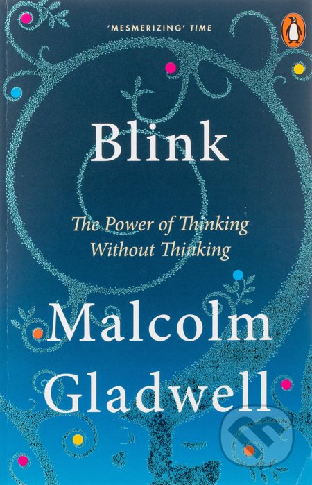 Blink (The Power of Thinking without Thinking)