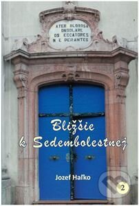 Bližšie k Sedembolestnej