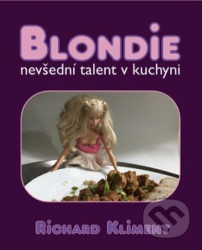 Blondie / nevšední talent v kuchyni