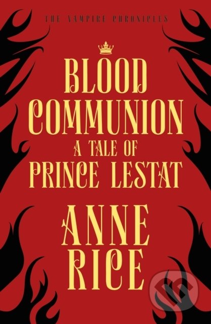 Blood Communion (A Tale of Prince Lestat)