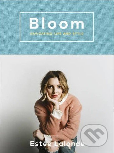 Bloom (Navigating life and style)