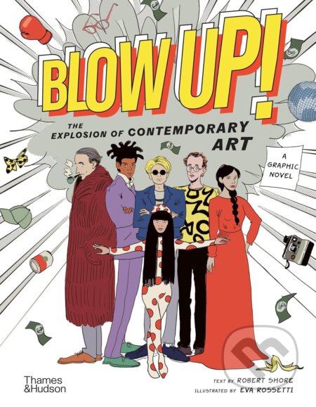 Blow Up! (The Explosion of Contemporary Art)